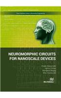 Neuromorphic Circuits for Nanoscale Devices
