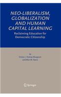 Neo-Liberalism, Globalization and Human Capital Learning