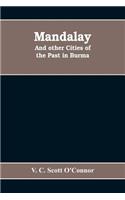 Mandalay, and other cities of the past in Burma