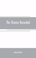 drama recorded