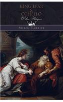 King Lear & Othello: (Prince Classics)