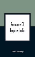 Romance Of Empire; India