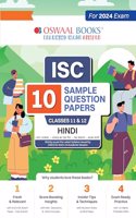 Oswaal ISC 10 Sample Question Papers Classes 11 & 12 Hindi For Board Exams 2024 (Based On The Latest CISCE/ ISC Specimen Paper)