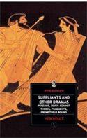 Suppliants and Other Drama - Persians, Seven Against Thebes, Fragments, Prometheus Bound