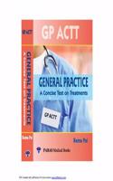 General Practice A Concise Text on Treatments (GP Actt) 1st ed. 2019