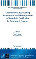 Environmental Security Assessment and Management of Obsolete Pesticides in Southeast Europe