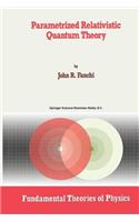 Parametrized Relativistic Quantum Theory