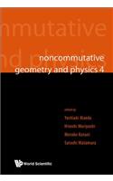 Noncommutative Geometry and Physics 4 - Workshop on Strings, Membranes and Topological Field Theory