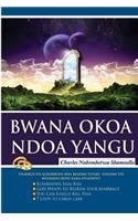 Bwana Okoa Ndoa Yangu