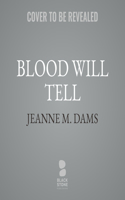 Blood Will Tell