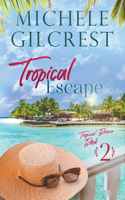 Tropical Escape (Tropical Breeze Book 2): (Tropical Breeze)