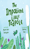 Impatient Little Tadpole