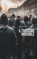 Il Fascismo Invisibile
