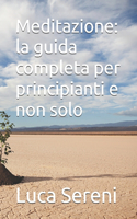 Meditazione: la guida completa per principianti e non solo