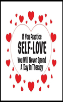 If You Practice SELF-LOVE You Will Never Spend a Day in Therapy
