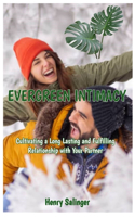 Evergreen Intimacy