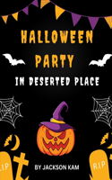 Halloween Party in Deserted Place