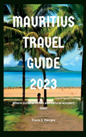 Mauritius Travel Guide 2023