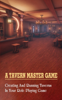 A Tavern Master Game