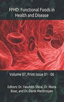 Ffhd: Functional Foods in Health and Disease: Volume 07, Print Issue 01 - 06(The Journal of Functional Foods in Health and Disease (Volume 7))