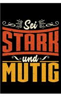 Sei Stark Und Mutig: Liniertes Notizbuch Din-A5 Heft für Notizen