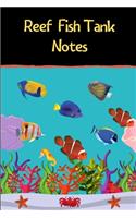 Reef Fish Tank Notes