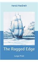 The Ragged Edge: Large Print