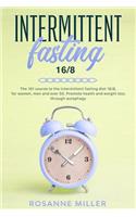 Intermittent fasting 16/8: the 101 course to the intermittent fasting diet 16/8, for women, men and over 50. Promote health and weight loss through autophagy