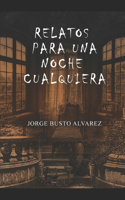 Relatos para una noche cualquiera
