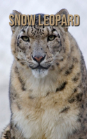 Snow Leopard: Children's Book of Amazing Photos and Fun Facts about Snow Leopard