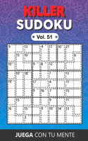 KILLER SUDOKU Vol. 51: Collection of 100 different Killer Sudokus for Adults - Easy and Advanced - Perfectly to Improve Memory, Logic and Keep the Mind Sharp - One Puzzle 