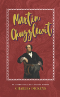 Martin Chuzzlewit: The Classic, Bestselling Charles Dickens Novel(6 Charles Dickens Classics)
