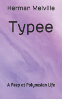 Typee A Peep at Polynesian Life