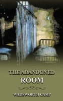 The Abandoned Room: Annotated