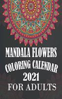 Mandala Flowers Coloring Calendar 2021 for Adults