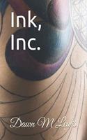 Ink, Inc.