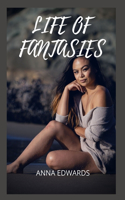 Life of fantasies: Sex adventures and fantasies, sex story compilations, intimate and erotic memories, sex stories for adults, dating and pleasures