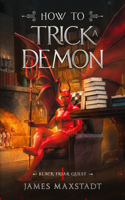 How to Trick a Demon