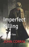 Imperfect Killing