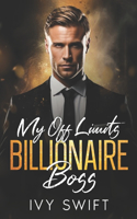 My Off Limits Billionaire Boss