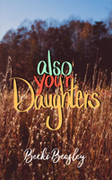 Also Your Daughters