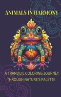 Animals in harmony: A tranquil coloring journey through nature's pallette