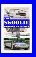 The Skoolie Comfort Handbook