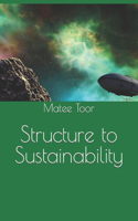 Structure to Sustainability