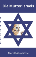 Die Mutter Israels: Golda Meir