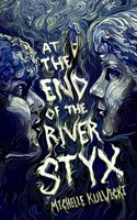 At the End of the River Styx