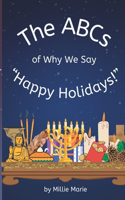 ABCs of Why We Say "Happy Holidays!"