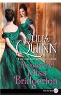 Because of Miss Bridgerton: A Bridgerton Prequel