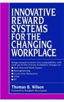 Innovative Reward Systems for the Changing Workplace