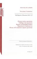 5th report of session 2012-13: private notice questions; tabling oral questions; repeal of standing orders; repetition of answers to House of Commons urgent questions(2012-13 150 House of Lords Papers)
